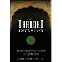  The Dhandho Investor: The Low - Risk Value Method to High Returns