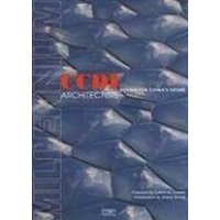  CCDI Architects: Design For China's Future  The Millennium Series