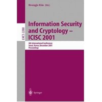  Information Security and Cryptology - ICISC 2001: 4th International Conference Seoul, Korea, December 6-7, 2001 Proceedings