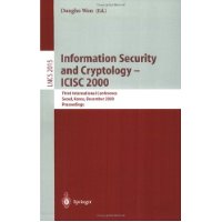  Information Security and Cryptology - ICISC 2000: Third International Conference, Seoul, Korea, December 8-9, 2000, Proceedings