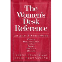  The Women's Desk Reference: An A-to-Z Sourcebook
