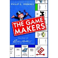  The Game Makers: The Story of Parker Brothers, from Tiddledy Winks to Trivial Pursuit