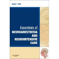  Essentials of Neuroanesthesia and Neurointensive Care: A Volume in Essentials of Anesthesia and Critical Care