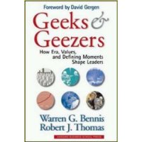  Geeks and Geezers: How Era, Values and Defining Moments Shape Leaders
