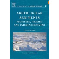  Arctic Ocean Sediments: Processes, Proxies, and Paleoenvironment, Volume 2 (Developments in Marine Geology)