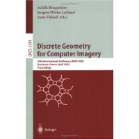  Discrete Geometry for Computer Imagery: 10th International Conference, DGCI 2002, Bordeaux, France, April 3-5, 2002. Proceedings