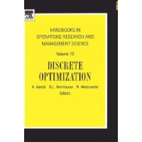  Handbooks in Operations Research and Management Science, Volume 12: Discrete Optimization