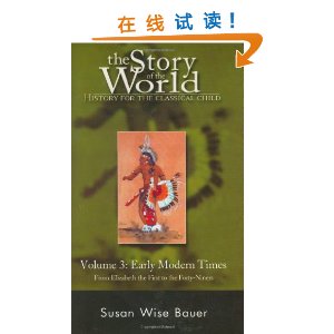 The Story of the World: Early Modern Times from Elizabeth the First to the Forty Niners Vol 3 [ƽװ]