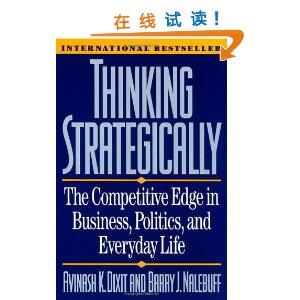 Thinking Strategically: The Competitive Edge in Business, Politics, and Everyday Life [ƽװ]