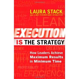 Execution is the Strategy: How Leaders Achieve Maximum Results in Minimum Time