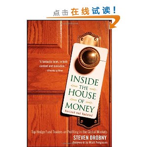 Inside the House of Money: Top Hedge Fund Traders on Profiting in the Global Markets