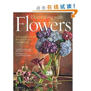 Decorating with Flowers: A Stunning Ideas Book for All Occasions