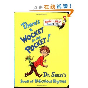 There's a Wocket in My Pocket!: Dr. Seuss's Book of Ridiculous Rhymes