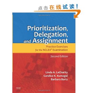 Prioritization, Delegation, and Assignment: Practice Exercises for the NCLEX Examination