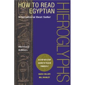How to Read Egyptian Hieroglyphs: A Step-by-Step Guide to Teach Yourself