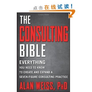The Consulting Bible: Everything You Need to Know to Create and Expand a Seven-Figure Consulting Practice