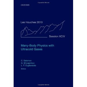Many-Body Physics with Ultracold Gases: July 2010 v. 94: Lecture Notes of the Les Houches Summer School