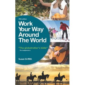 Work Your Way Around the World: The Globetrotters Bible