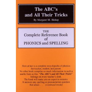 The ABC's and All Their Tricks: The Complete Reference Book of Phonics and Spelling
