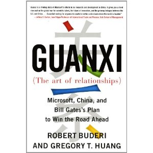 Guanxi (The Art of Relationships): Microsoft, China, and the Plan to Win the Road Ahead