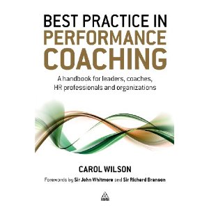 Best Practice in Performance Coaching: A Handbook for Leaders, Coaches, HR Professionals and Organizations