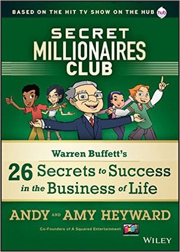 Secret Millionaires Club: Warren Buffett's 26 Secrets to Success in the Business of Life