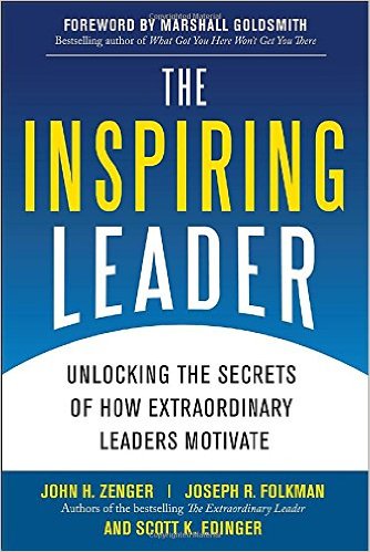 The Inspiring Leader: Unlocking the Secrets of How Extraordinary Leaders Motivate