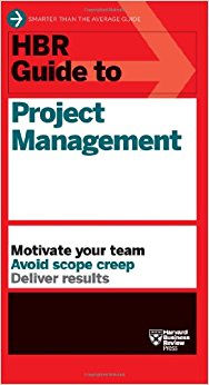 HBR Guide to Project Management (HBR Guide Series)