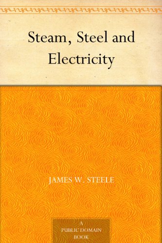 Steam, Steel and Electricity
