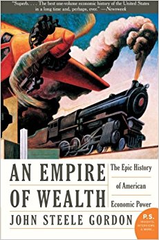 Empire of Wealth: The Epic History of American Economic Power