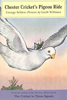 Chester Cricket's Pigeon Ride (Chester Cricket and His Friends)