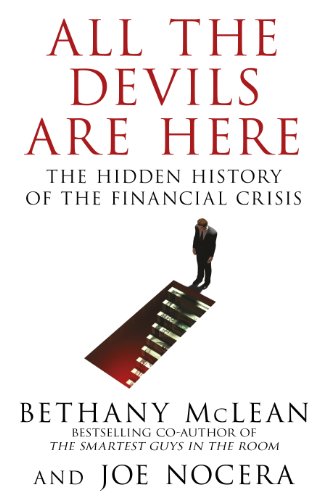 All The Devils Are Here: Unmasking the Men Who Bankrupted the World
