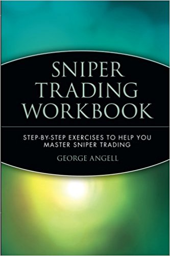 Sniper Trading Workbook: Step-by-Step Exercises to Help You Master Sniper Trading