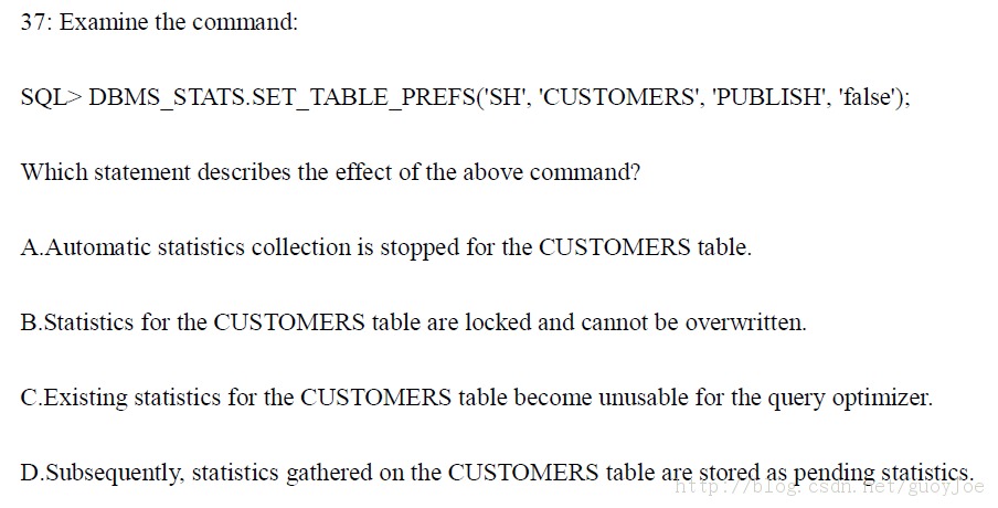 [ÿһ]  11gOCP 1z0-052 :2013-09-6   DBMS_STATS.SET_TABLE_PREFSʹ.A37