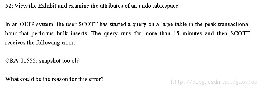 [ÿһ]  11gOCP 1z0-052 :2013-09-28  ORA-01555: snapshot too old.C52