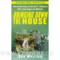  Bringing Down the House: The Inside Story of Six M.I.T. Students Who Took Vegas for Millions