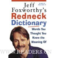  Jeff Foxworthy's Redneck Dictionary: Words You Thought You Knew the Meaning Of