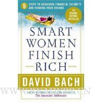  Smart Women Finish Rich: 9 Steps to Achieving Financial Security and Funding Your Dreams