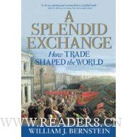  A Splendid Exchange: How Trade Shaped the World