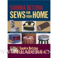  Sandra Betzina Sews for Your Home: Pillows Window Treatments Slipcovers Table Coverings Kids' Accessories