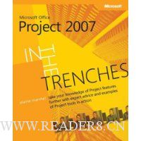  In the Trenches with Microsoft? Office Project 2007
