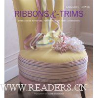  Ribbons and Trims: Embellishing Furniture, Furnishings and Home Accessories