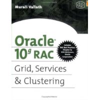  Oracle 10g RAC Grid, Services & Clustering