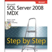 Microsoft? SQL Server? 2008 MDX Step by Step