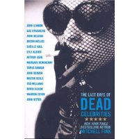  Last Days of Dead Celebrities, The
