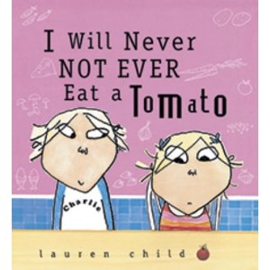 I Will Never Not Ever Eat a Tomato