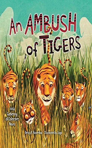 An Ambush of Tigers: A Wild Gathering of Collective Nouns (Millbrook Picture Books)