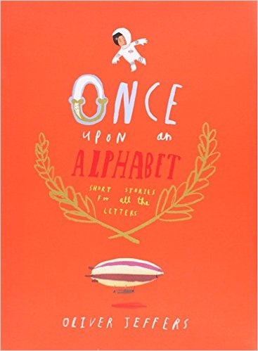 Once Upon an Alphabet: Short Stories for All the Letters