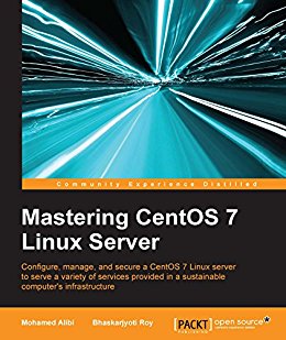Mastering CentOS 7 Linux Server