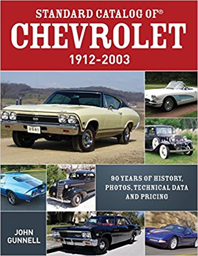 Standard Catalog of Chevrolet, 1912-2003: 90 Years of History, Photos, Technical Data and Pricing
